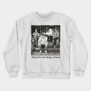 Thank You For Being a Friend Golden Girls Crewneck Sweatshirt